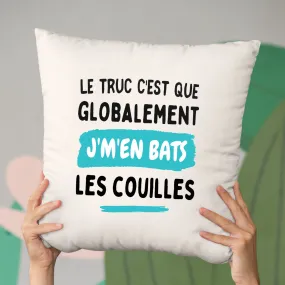 Coussin Globalement j'm'en bats les couilles